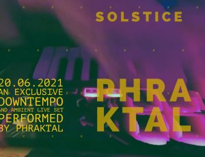 Phraktal Solstice Live Performance in association with Bakroom and Limbo
